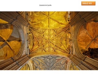 Catedral de Sevilla
SIGLO XV
 