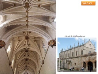 SIGLO XV
Cartuja de Miraflores, Burgos
 