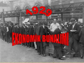 1929 EKONOMİK BUNALIMI 