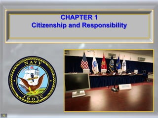 CHAPTER 1
    Citizenship and Responsibility




1
 