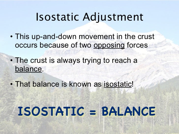 What is an isostatic adjustment?