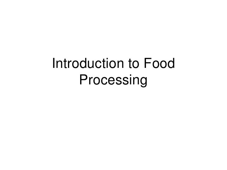 Introduction To Food Processing