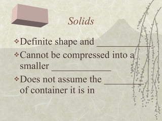 Solids ,[object Object],[object Object],[object Object]