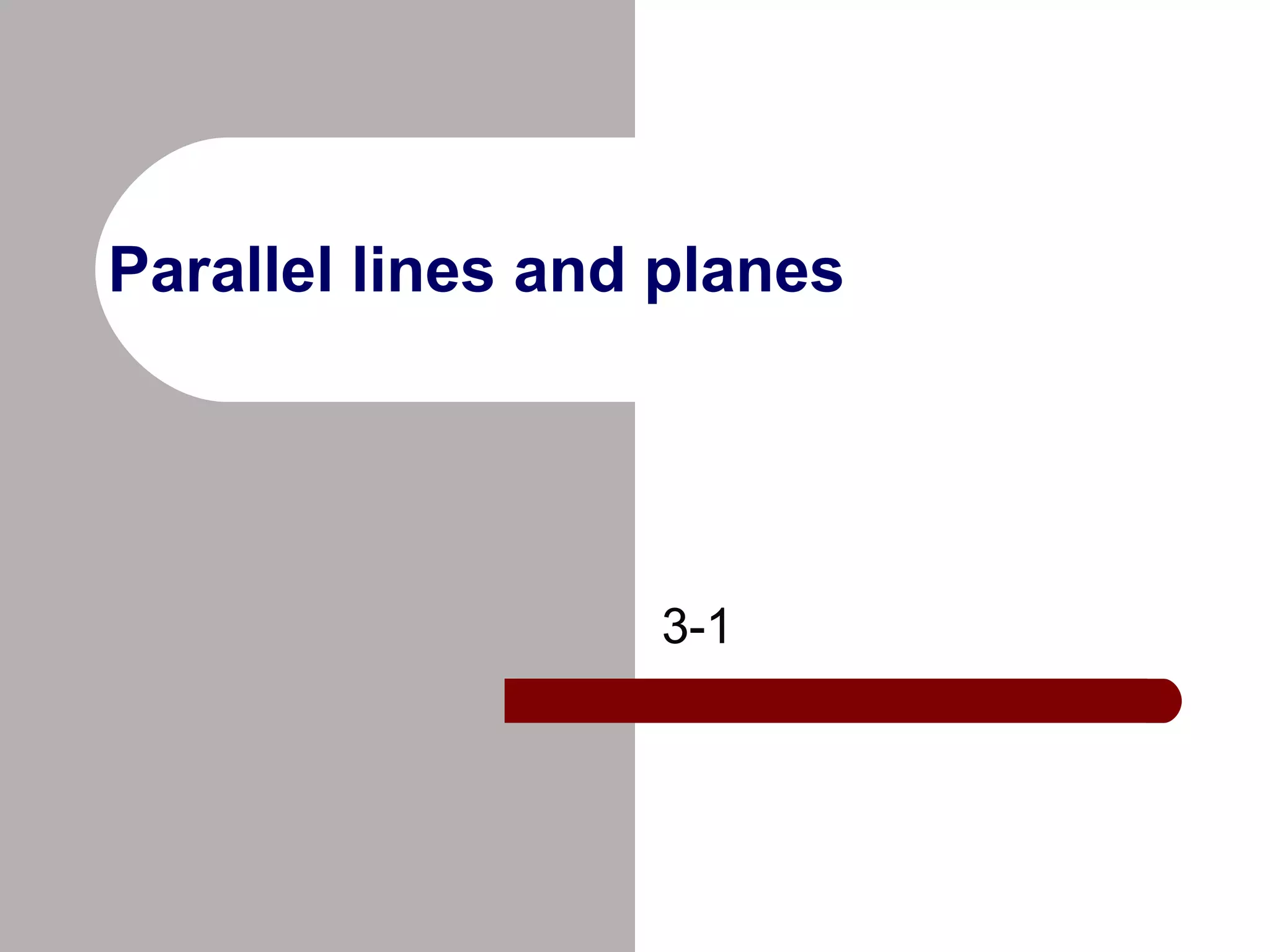 Parallel lines and planes 3-1