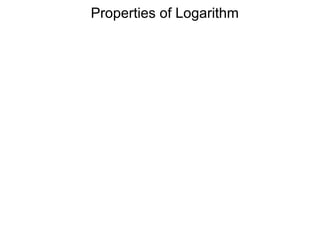 Properties of Logarithm
 