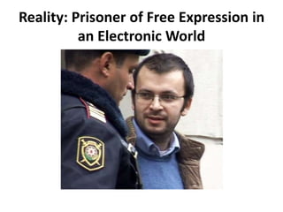 Reality: Prisoner of Free Expression in an Electronic World