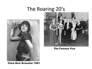 The Roaring 20’s

The Famous Five

Clara Bow Brewster 1921

 