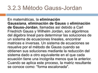 Me To Do Gauss 3.2.3 metodo gauss jordan | PPTX