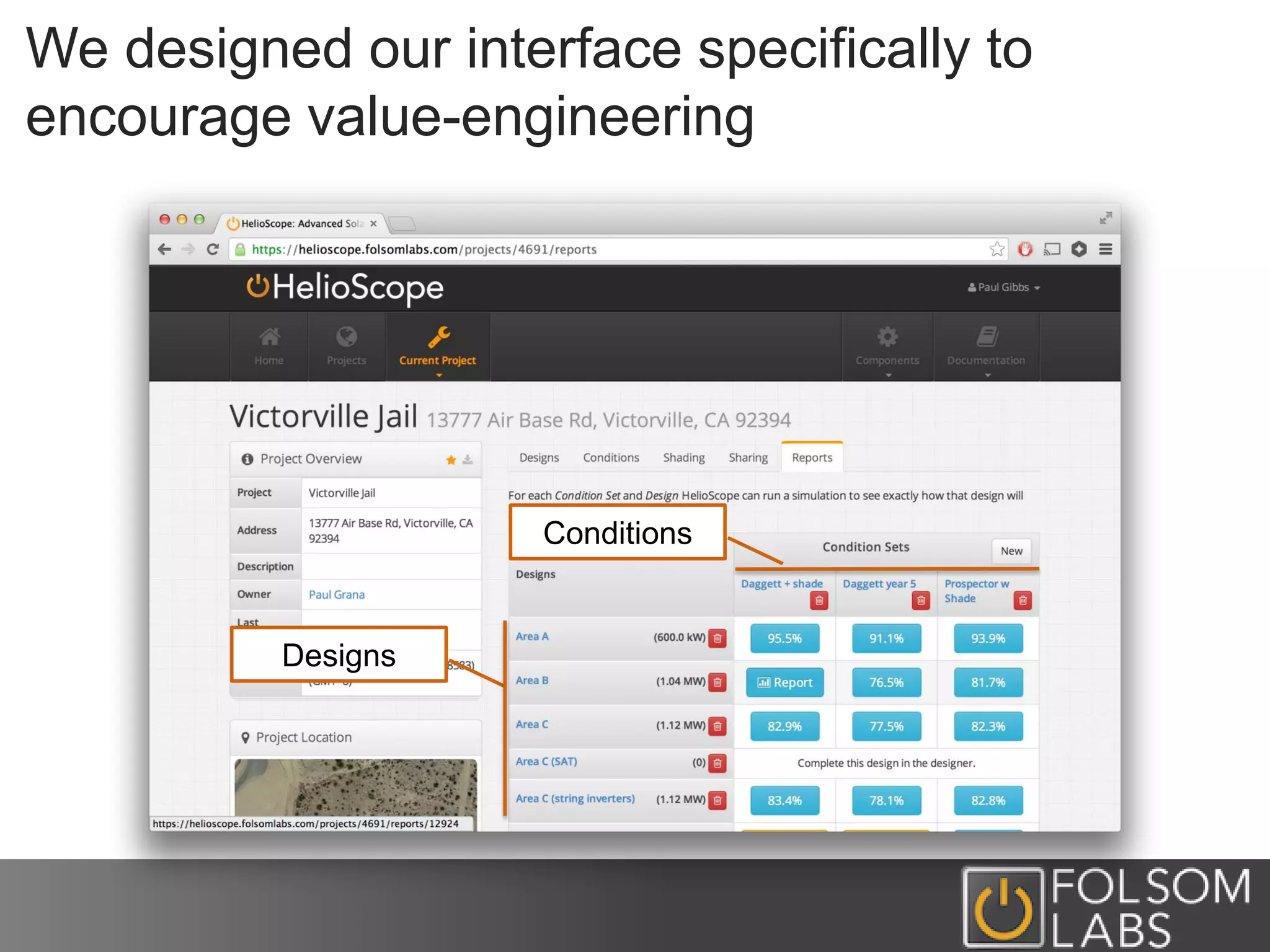 We designed our interface specifically to
encourage value-engineering
Designs
Conditions
 