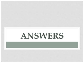 ANSWERS
 