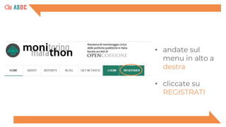 • andate sul
menu in alto a
destra
• cliccate su
REGISTRATI
 