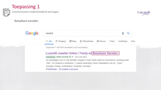 Toepassing 1
Communiceren onderscheidend vermogen
Betaalbare sieraden
 