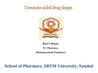 Rani T. Bhagat
M . Pharmacy,
(Pharmaceutical Chemistry)
1
 