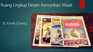 Ruang Lingkup Desain Komunikasi Visual
13. Komik (Comic)
 