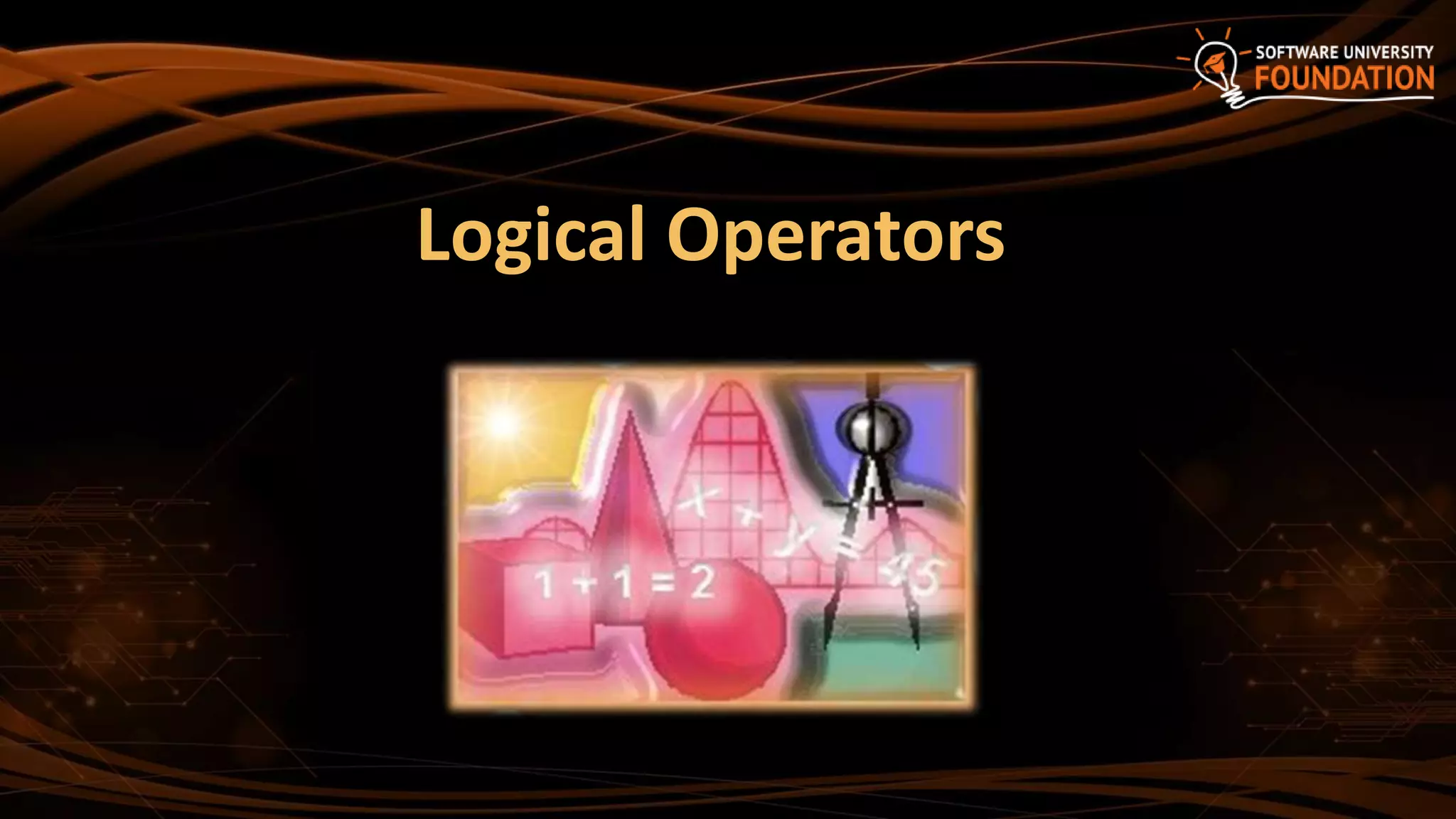 Logical Operators
 