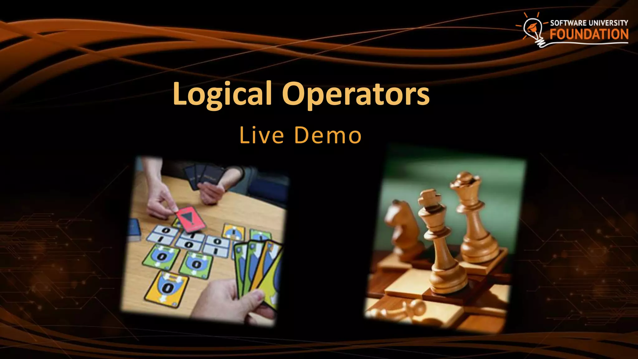 Logical Operators
Live Demo
 