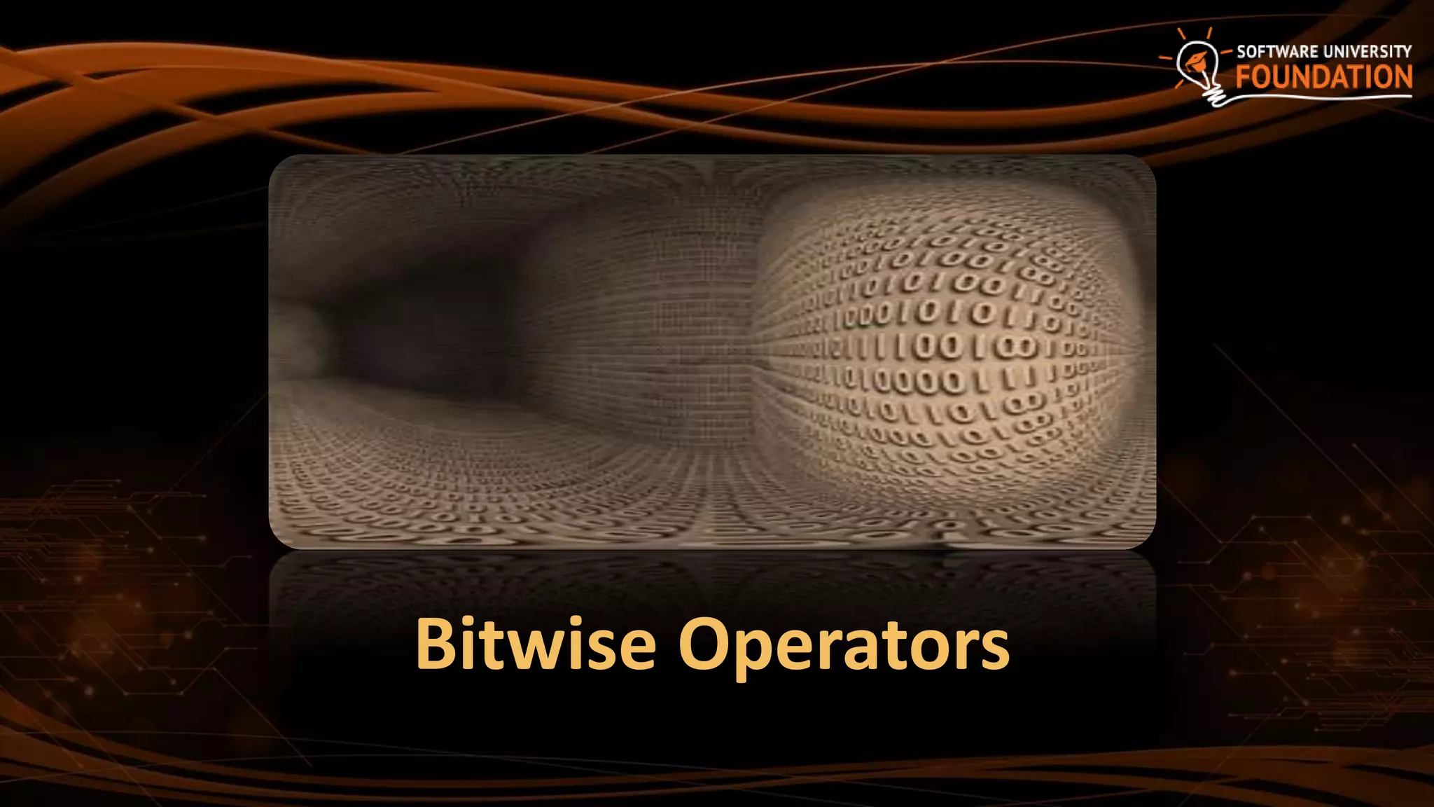 Bitwise Operators
 