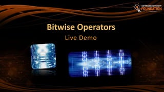 Bitwise Operators
Live Demo
 