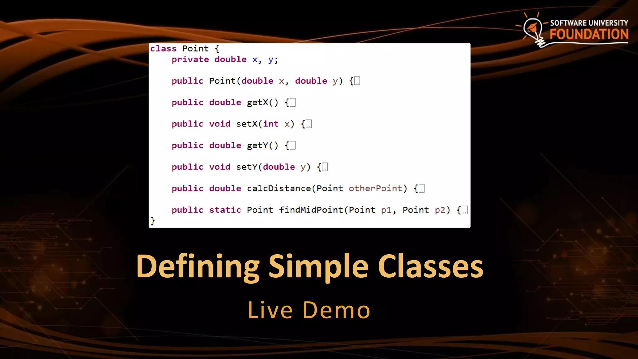 Defining Simple Classes
Live Demo
 