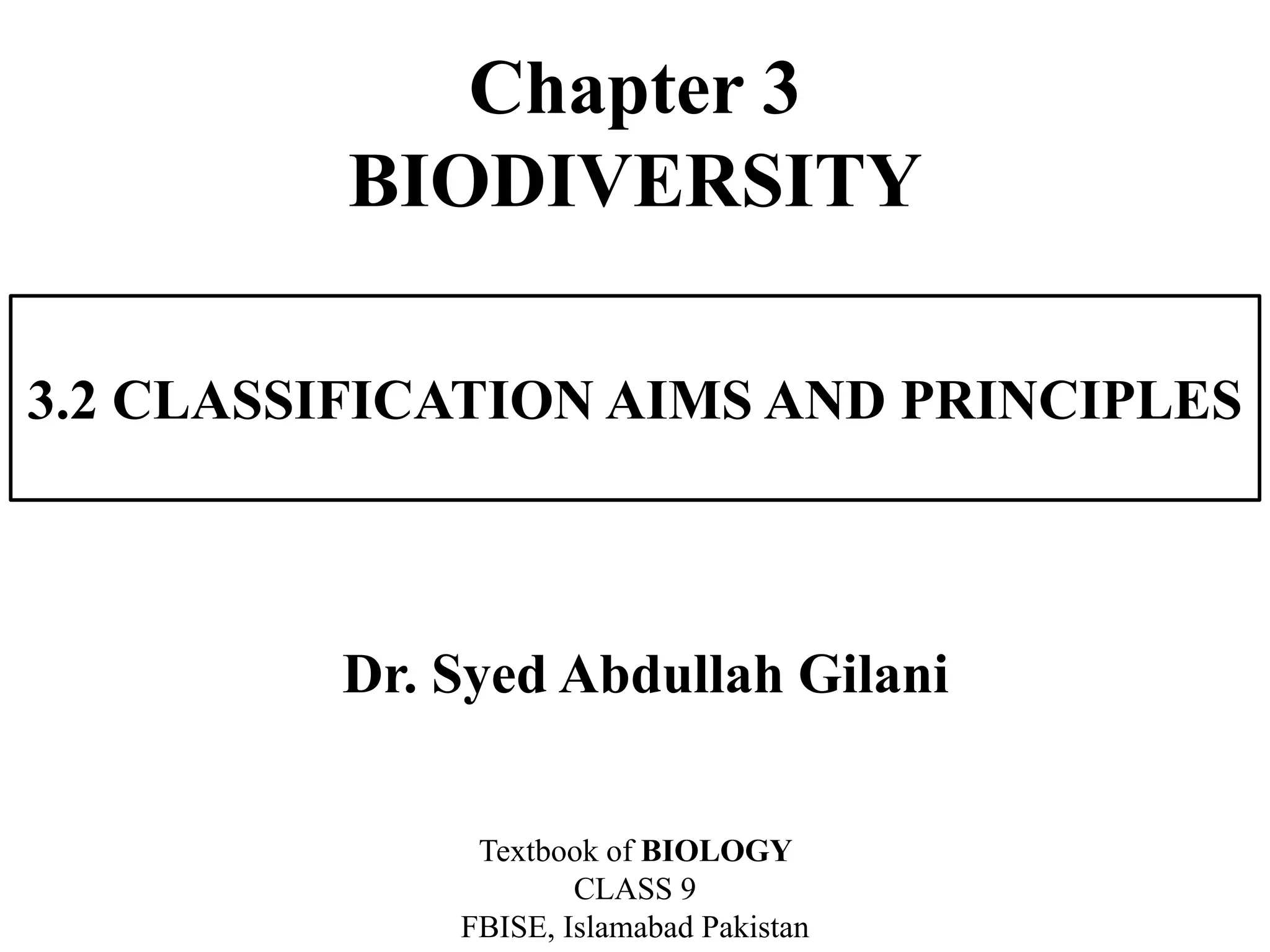 3.2 classification aims and principles - Biology - Class 9 - FBISE ...