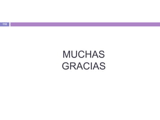 MUCHAS
GRACIAS
110
 