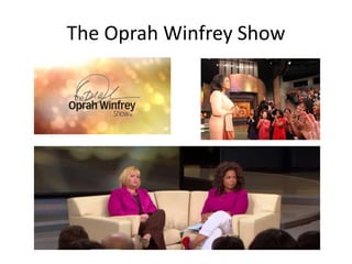 The Oprah Winfrey Show
 