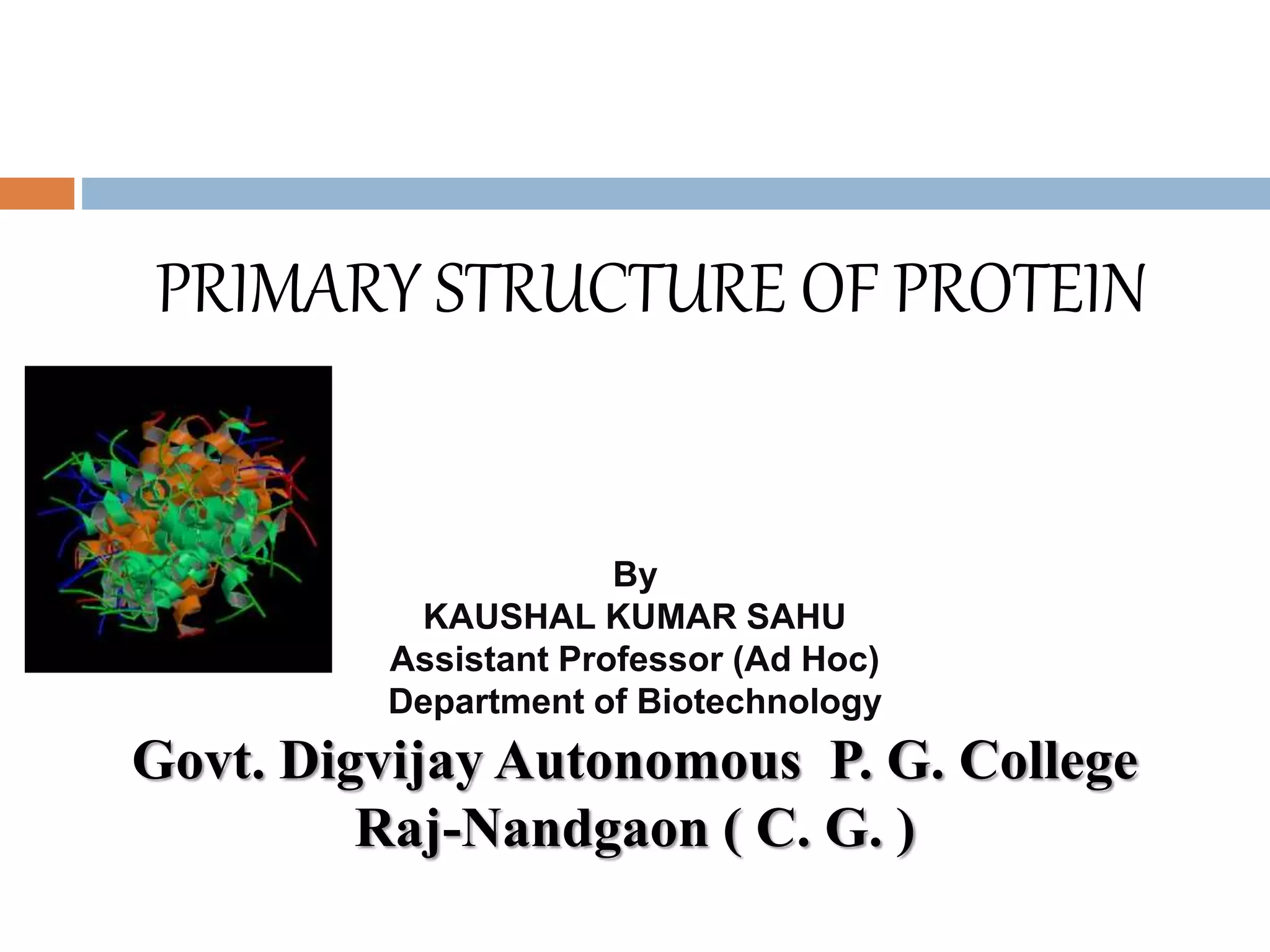 Primary structure of protein by KK Sahu sir | PPTX