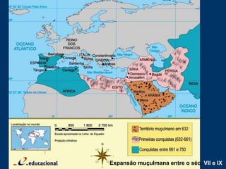 Expansão muçulmana entre o séc. VII e IX
 