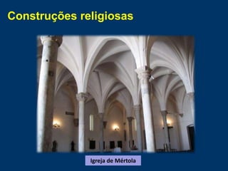 Igreja de Mértola
Construções religiosas
 