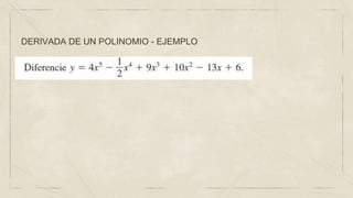 DERIVADA DE UN POLINOMIO - EJEMPLO
 
