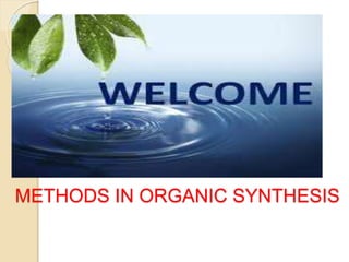 METHODS IN ORGANIC SYNTHESIS
 