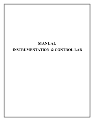 MANUAL
INSTRUMENTATION & CONTROL LAB
 