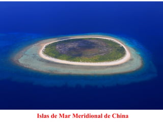 Islas de Mar Meridional de China
 
