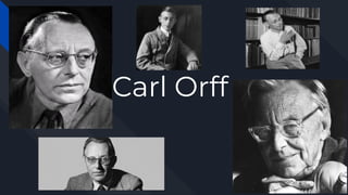 Carl Orff
 