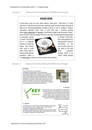 Introduction to Computers and C++ Programming
Department of Chemical Engineering (Mehran, UET)
Exercise 3.2: Create and format the following MS WORD document page:
Exercise 3.3: Create and format the following MS WORD document page:
 