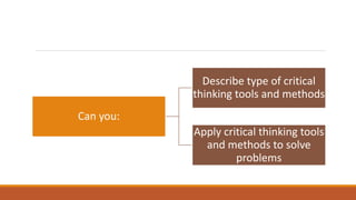 3. critical thinking tools methods | PPTX