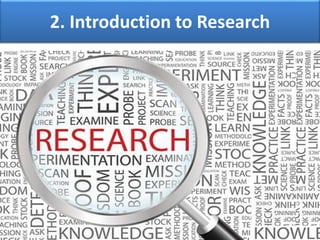 2. Introduction to Research
 
