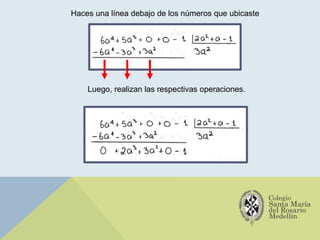 Haces una línea debajo de los números que ubicaste
Luego, realizan las respectivas operaciones.
 