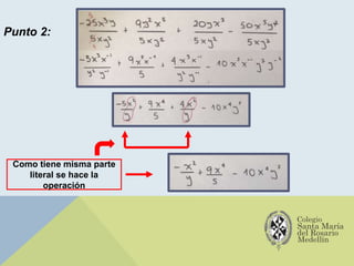 Como tiene misma parte
literal se hace la
operación
Punto 2:
 
