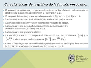 Características de la gráfica de la función cosecante.
 