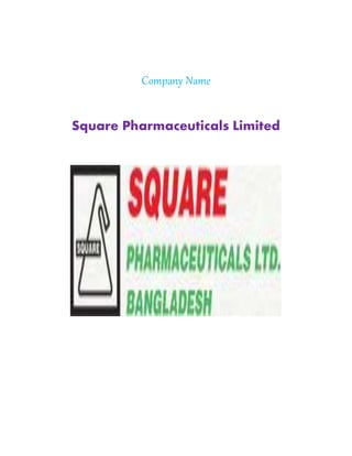 Company Name
Square Pharmaceuticals Limited
 