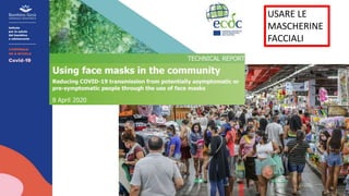 USARE LE
MASCHERINE
FACCIALI
 