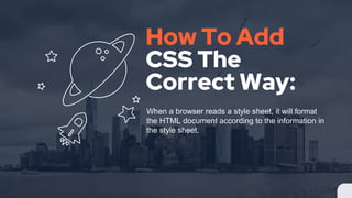 How To Add CSS The Correct Way. | PPT