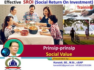 Prinsip-prinsip
Social Value
Training
 