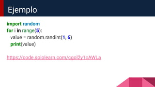 import random
for i in range(5):
value = random.randint(1, 6)
print(value)
https://code.sololearn.com/cgol2y1cAWLa
Ejemplo
 