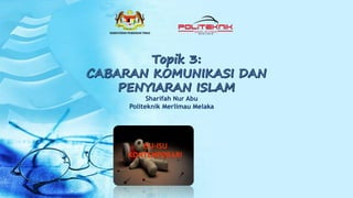 ISU-ISU
KONTEMPORARI
Sharifah Nur Abu
Politeknik Merlimau Melaka
 