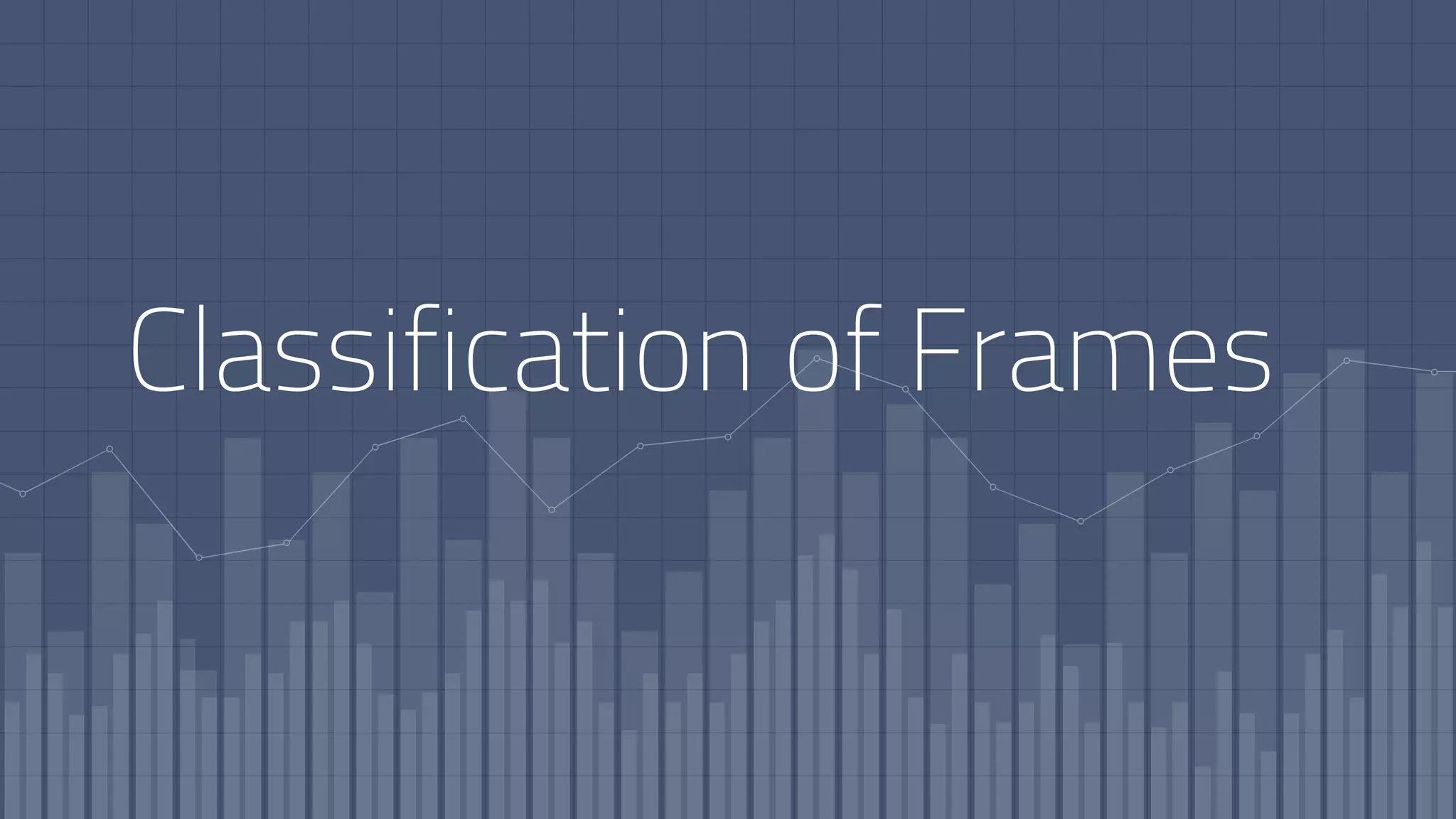 Classification of Frames | PPTX
