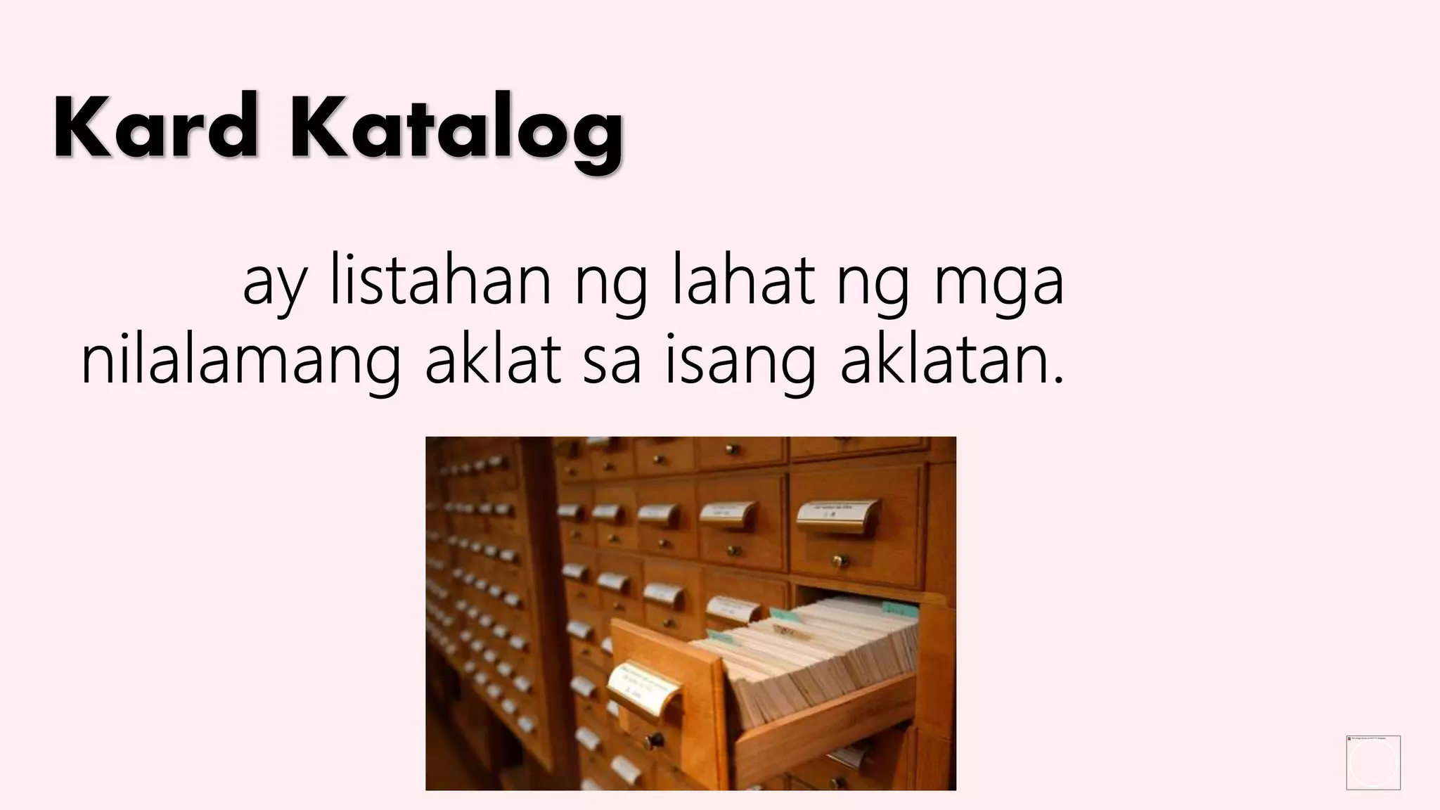 Ang Kard Katalog at ang OPAC PPTX