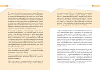 Métodos de Formación Jurídica Aprendizaje basado en problemas
16 17
“Primo, tengo un problemita y necesito que me ayudes. Estoy estu-
diando en el colegio privado San Apostólico desde Inicial. Ya estoy
en quinto de secundaria y siempre he sido un buen alumno. A mis
papáslesgustaesecolegio,segúnellosporqueesunainstituciónmuy
reconocidaporsualtonivelacadémicoysuenseñanzacatólica.Yono
me quejo de las clases estrictas ni de los exámenes duros; además,
estimulannuestracapacidaddepensamiento.Loquenomegustaes
quetienencomotradiciónofrecermisaatodoslosgradosalmenos
una vez a la semana para reafirmar las creencias religiosas de los
estudiantes y crear el hábito de asistir a la ceremonia.
Yo no creo en la religión que profesa el colegio y varias veces les
he pedido muy amablemente a mis profesores que no me obliguen
a asistir a misa. La semana pasada ellos me dijeron que tenía que
discutirloconeldirector.Yohabléconélymedijoqueesobligatorio
asistir a esas ceremonias porque está establecido en el manual de
convivenciadelainstitución,yquesinovoymeexpulsarán.Reviséel
manual y es cierto. A mí eso me parece injusto. Hablé con mis papás
y ellos piensan que lo mejor para mí es formarme como católico; me
dijeron que a los dieciocho años yo podré decidir qué hacer al res-
pecto. ¿Qué opinas, primito?”.
Usted –que se está perdiendo su programa favorito– le dice a su
primo,concaradecuasiabogado:“Mmm…Estácomplicado...déjame
averiguar bien en estos días y te aviso”.
Pasalasemanayusted,claro,contantacargaacadémicayelestrés
que produce ser cachimbo de Derecho, se olvidó de su primo. El
sábado su mamá le dice:
“Hijito, ni te imaginas… a Jesús lo expulsaron ayer del colegio. Su
mamá me llamó llorando a contarme; me dijo que el muy rebelde no
fue a la misa semanal; el director le llamó la atención pero Jesús le
respondió que hiciera lo que quisiera, que su abogado –¿a quién se
referiría?– lo iba a defender. Entonces lo devolvieron a la casa con
una nota en la que dice que le dan una oportunidad; que si se com-
prometeanovolverafaltaramisa,ycumple,lorecibennuevamente
en el colegio. Dice mi prima que, como ya se hicieron tan amigos, lo
aconsejes…Hijo,¿ledigoatuprimoquevengamañanadomingoala
misma hora para que trates de hacerlo entrar en razón?”.
Luegodehaberpresentadolasituaciónproblemática,sulaborcon-
sistirá en acompañar el debate. Recuerde que uno de los mecanis-
mos de aprendizaje de esta metodología descansa sobre la habili-
dad del docente-tutor para evidenciar y desbrozar los prejuicios e
intuiciones presentes en el conocimiento previo. En ese momento
suaporteconsisteendetectarelprejuicioolaintuiciónpara,luego,
formular una pregunta que, si bien debe retomar el conocimiento
previo,tambiénhadequebrarodesestructurarelfalsojuiciosobre
el que descansa el prejuicio, o activar un canal de desarrollo de una
intuición acertada.
Tenga en cuenta que las preguntas –problemas jurídicos– son defi-
nidas por los estudiantes; sugiérales que las planteen de forma tal
quelarespuestaseadicotómica: “¿EsválidalanormadelManualde
convivencia que…?”. Primero, porque esta forma de proponer los
problemasimplicaunesfuerzodesíntesisdepensamiento.Segundo,
porque aun cuando las respuestas a las preguntas dicotómicas se
muevenenlosextremos(“sí”o“no”,porejemplo),enmarcanelespec-
troqueexisteentreesosdospolos.Tercero,porqueasísecontribuye
a un manejo económico del tiempo que dura la sesión.
 
