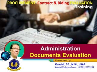 Administration
Documents Evaluation
PROCUREMENT Contract & Biding EVALUATION
Training
 